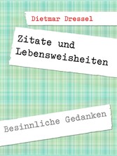 Zitate und Lebensweisheiten