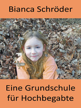 Eine Grundschule für Hochbegabte