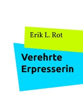 Verehrte Erpresserin