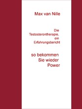 Die Testosterontherapie, ein Erfahrungsbericht