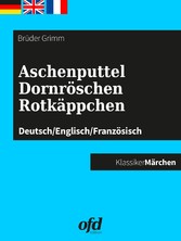 Aschenputtel - Dornröschen - Rotkäppchen