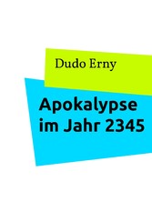 Apokalypse im Jahr 2345