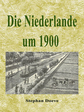 Die Niederlande um 1900