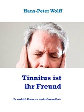 Tinnitus ist ihr Freund