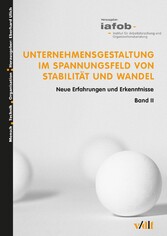 Unternehmensgestaltung im Spannungsfeld von Stabilität und Wandel