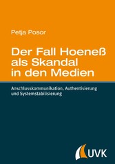 Der Fall Hoeneß als Skandal in den Medien