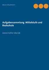 Aufgabensammlung Mittelstufe und Realschule