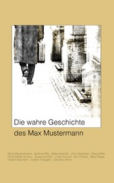 Die wahre Geschichte des Max Mustermann