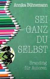 Sei ganz du selbst