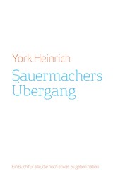 Sauermachers Übergang