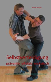 Selbstverteidigung präventiv effektiv realistisch