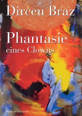 Phantasie eines Clowns