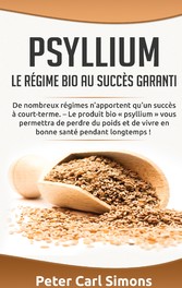 Psyllium - Le régime bio au succès garanti