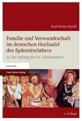 Familie und Verwandtschaft im deutschen Hochadel des Spätmittelalters