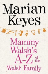 Mammy Walsh's A-Z of the Walsh Family