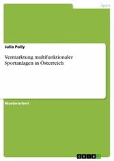 Vermarktung multifunktionaler Sportanlagen in Österreich