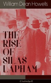 THE RISE OF SILAS LAPHAM (Unabridged)