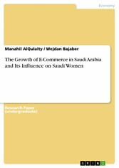 The Growth of E-Commerce in Saudi Arabia and Its Influence on Saudi Women