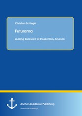 Futurama: Looking Backward at Present Day America