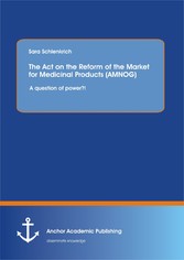 The Act on the Reform of the Market for Medicinal Products (AMNOG): A question of power?!