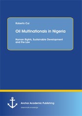 Oil Multinationals in Nigeria: Human Rights, Sustainable Development and the Law