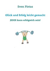 Glück und Erfolg leicht gemacht