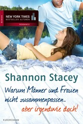 Warum Männer und Frauen nicht zusammenpassen ... aber irgendwie doch!