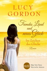 Fremdes Land und neues Glück: Im Zeichen des Glücks