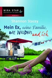 Mein Ex, seine Familie, die Wildnis und ich