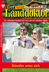 Der neue Landdoktor 8 - Arztroman