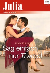 Sag einfach nur Ti amo!