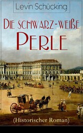 Die schwarz-weiße Perle (Historischer Roman)