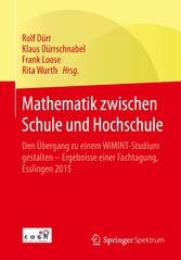 Mathematik zwischen Schule und Hochschule