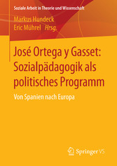 José Ortega y Gasset: Sozialpädagogik als politisches Programm