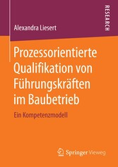 Prozessorientierte Qualifikation von Führungskräften im Baubetrieb