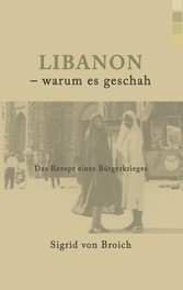 Libanon - warum es geschah