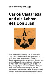 Carlos Castaneda und die Lehren des Don Juan