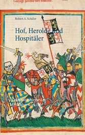 Hof, Herolde und Hospitäler