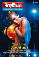 Perry Rhodan 2856: Spiegeljunge