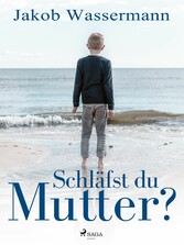 Schläfst du, Mutter?