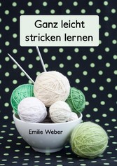 Ganz leicht stricken lernen