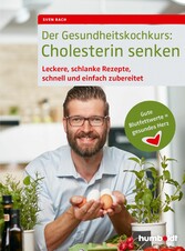 Der Gesundheitskochkurs: Cholesterin senken