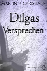 Dilgas Versprechen