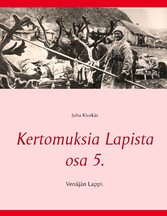 Kertomuksia Lapista osa 5.