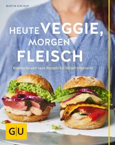 Heute veggie, morgen Fleisch