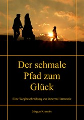 Der schmale Pfad zum Glück