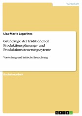 Grundzüge der traditionellen Produktionsplanungs- und Produktionssteuerungssyteme