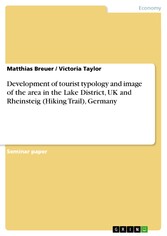 Development of  tourist typology and image of the area in the Lake District, UK and Rheinsteig (Hiking Trail), Germany