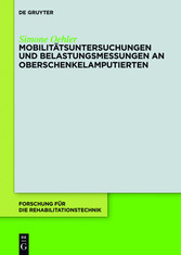 Mobilitätsuntersuchungen und Belastungsmessungen an Oberschenkelamputierten