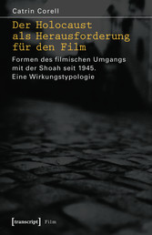 Der Holocaust als Herausforderung für den Film